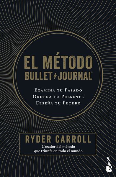 Método Bullet Journal, El "Examina tu pasado. Ordena tu presente. Diseña tu futuro"