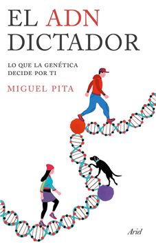 ADN dictador, El "Lo que la genética decide por ti"