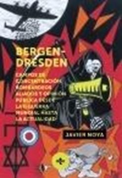 Bergen - Dresden "Campos de concentración, bombardeos aliados y opinión pública desde la I"