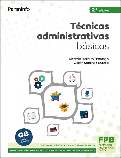 Técnicas administrativas básicas 2.ª edición 2021