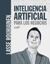 Inteligencia artificial para los negocios. 21 casos prácticos y opiniones de expertos