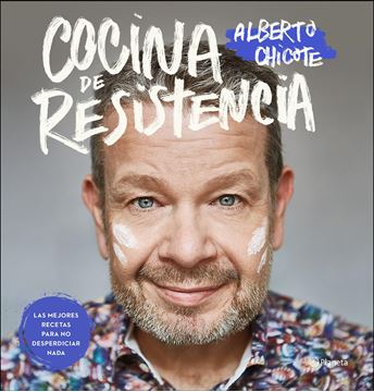 Cocina de resistencia, 2021 "Las mejores recetas para no desperdiciar nada"