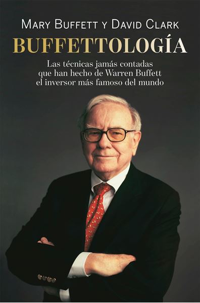 Buffettología, 2021 "Las técnicas jamás contadas que han hecho de Warren Buffett el inversor"