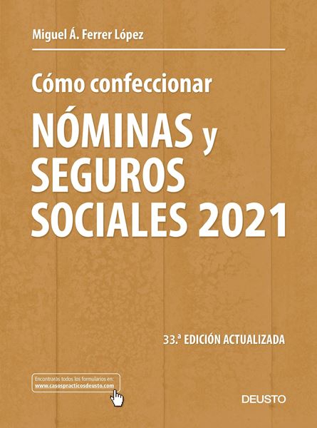 Cómo Confeccionar Nóminas y Seguros Sociales 2021 "33 ª Edición Actualizada"