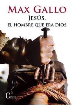 Jesús, el hombre que era Dios