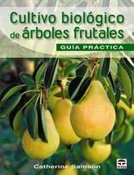 Cultivo biológico de árboles frutales, El "Guía práctica"