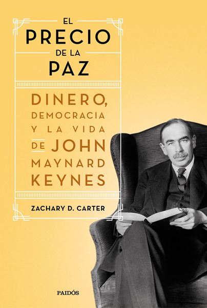 Precio de la paz, El "Dinero, democracia y la vida de John Maynard Keynes"