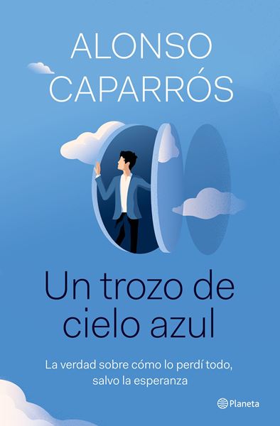 Un trozo de cielo azul, 2021 "La verdad sobre cómo lo perdí todo, excepto la esperanza"