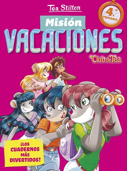 Misión vacaciones 4 "Club de Tea. ¡Los cuadernos más divertidos!"