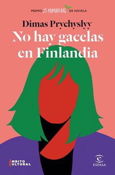 No hay gacelas en Finlandia, 2021 "Premio 25 Primaveras de Novela"