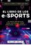 Libro de los Esports, El "Guía definitiva para entender cómo funciona la industria"