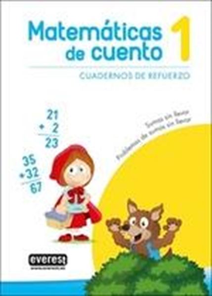 Matemáticas de cuento 1  "Cuadernos de refuerzo. Sumar sin llevar. Problemas de sumas sin llevar"