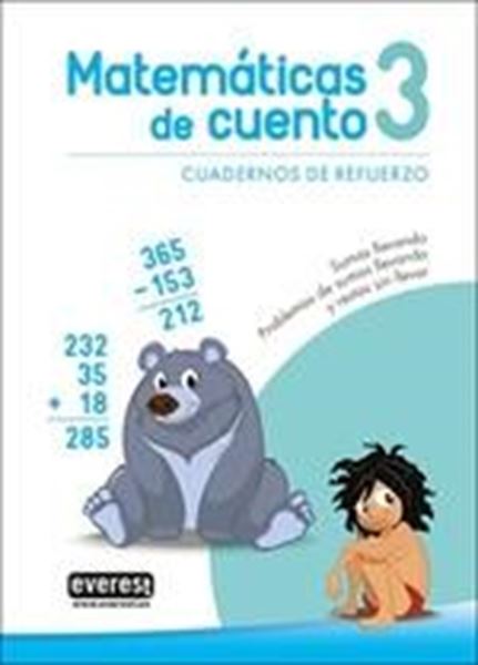 Matemáticas de cuento 3 "Cuadernos de refuerzo. Sumas llevando. Problemas de sumas llevando y restas sin llevar"