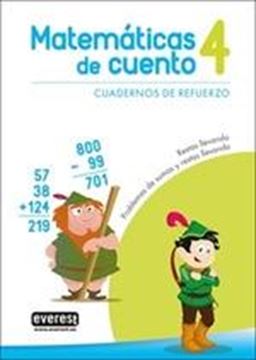 Matemáticas de cuento 4  "Cuadernos de refuerzo. Restas llevando. Problemas de sumas y restas llevando"