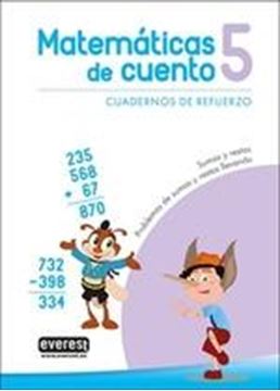 Matemática de cuento 5 "Cuadernos de refuerzo. Sumas y restas. Problemas de sumas y restas llevando"