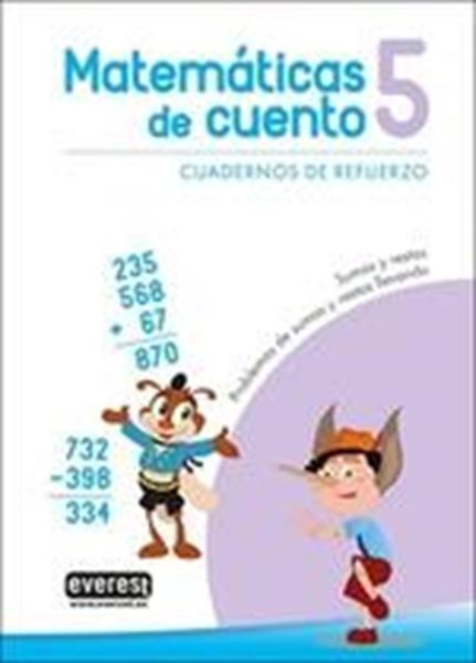 Matemática de cuento 5 "Cuadernos de refuerzo. Sumas y restas. Problemas de sumas y restas llevando"