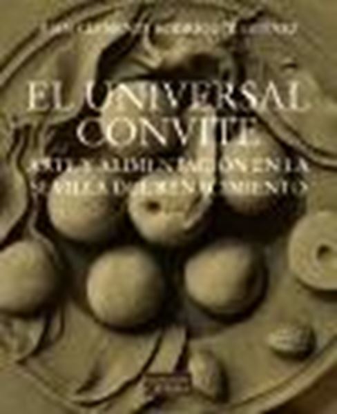 Universal convite, El "Arte y alimentación en la Sevilla del Renacimiento"