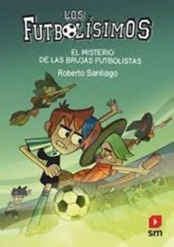 Imagen de Misterio de las Brujas Futbolista, El, 2021 "Los Futbolísimos Nº19"