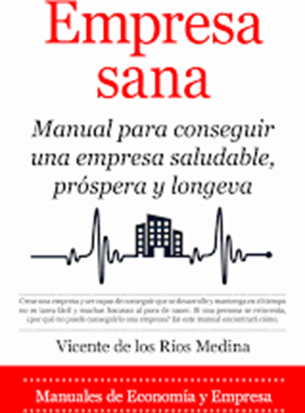 Imagen de Empresa sana, 2021 "Manual para conseguir una empresa saludable, próspera y longeva"