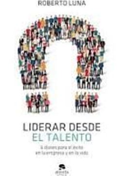 Imagen de Liderar desde el talento, 2021 "6 claves para el éxito en la empresa y en la vida"