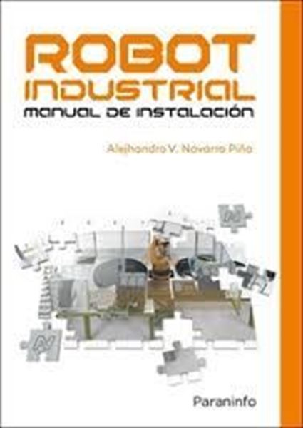 Imagen de Robot Industrial. Manual de Instalación