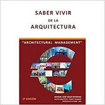 Imagen de Saber vivir de la arquitectura  /  Arquitectural management 2ª ed, 2018