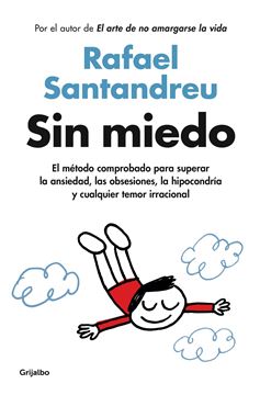 Sin miedo, 2021 "El método comprobado para superar la ansiedad, las obsesiones, la hipoco"