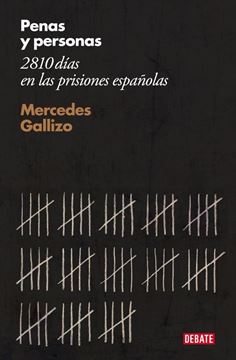 Penas y personas "2810 días en las prisiones españolas"