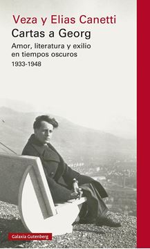 Cartas a Georg "Amor, literatura y exilio en tiempos oscuros 1933-1948"