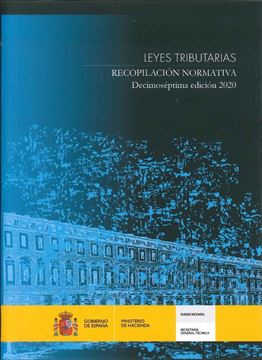 Leyes tributarias. Recopilación Normativa. Decimoséptima edición 2020