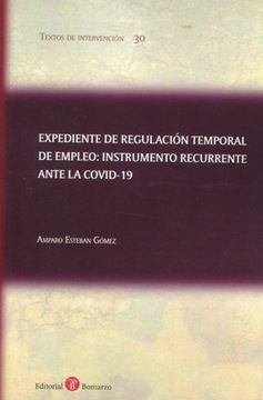 Expediente de regulación temporal de empleo: instrumento recurrente ante la COVID-19