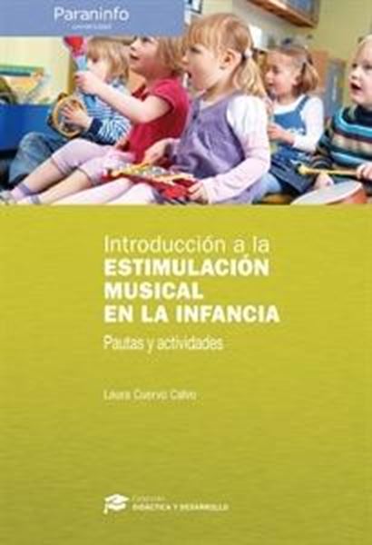 Introducción a la estimulación musical en la infancia "Pautas y actividades"