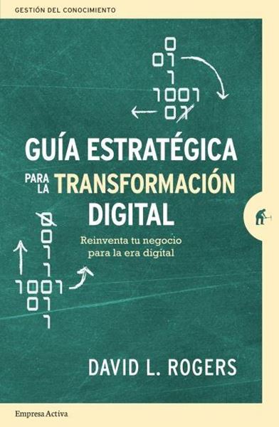 Guía estratégica para la transformación digital "Reinventa tu negocio para la era digital"