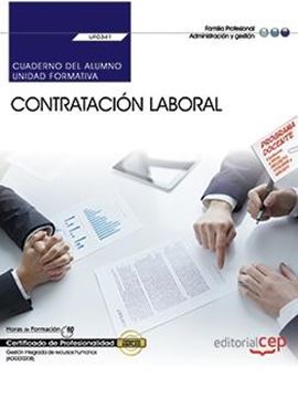 Cuaderno del alumno. Contratación Laboral (UF0341). Certificados de profesionali
