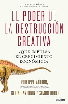 Poder de la destrucción creativa, El "¿Qué impulsa el crecimiento económico?"