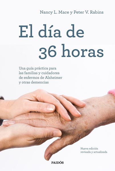 El día de 36 horas, 2021 "Una guía práctica para las familias y cuidadores de enfermos de Alzheime"