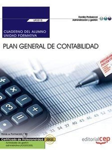 Cuaderno del alumno. Plan General de Contabilidad (UF0515). Certificados de prof