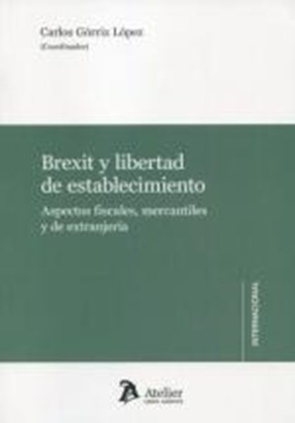 Brexit y libertad de establecimiento, 2021 "Aspectos fiscales, mercantiles y de extranjería"
