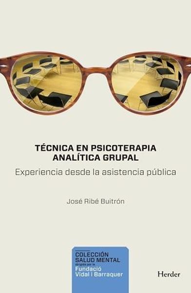 Técnica en psicoterapia analítica grupal "Experiencia desde la asistencia pública"