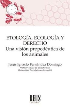 Etología, Ecología y Derecho "Una visión propedéutica de los animales"