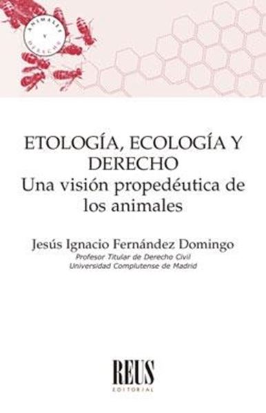 Etología, Ecología y Derecho "Una visión propedéutica de los animales"