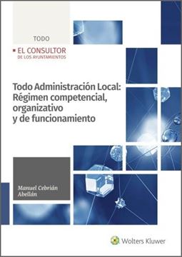 Todo Administración Local, 2021 "Régimen competencial, organizativo y de funcionamiento"