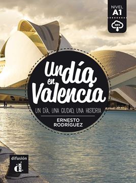 Un día en Valencia "Un día, una ciudad, una historia"