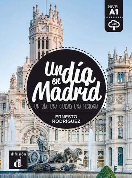 Un día en Madrid "Un día, una ciudad, una historia"