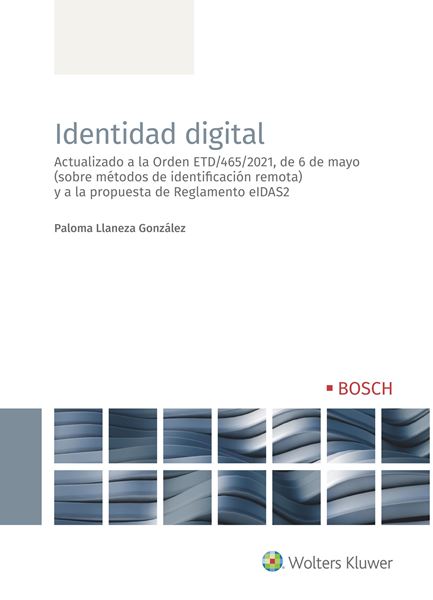 Identidad digital, 2021 "Actualizado a la Orden ETD/465/2021, de 6 de mayo (sobre métodos de identificación remota) "