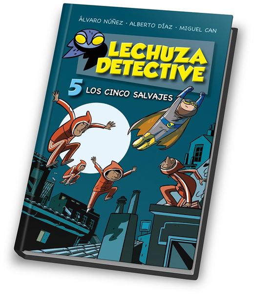 Lechuza Detective 5: Los cinco salvajes