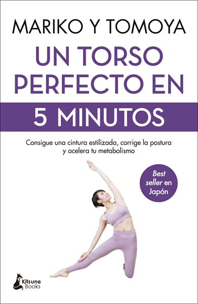 Un torso perfecto en 5 minutos "Consigue una cintura estilizada, corrige la postura y acelera tu metab"