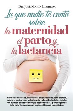 Lo que nadie te contó sobre la maternidad, el parto y la lactancia "Anécdotas embarazosas"