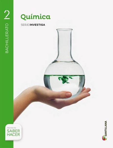 Química 2 Bachillerato Serie Investiga, proyecto Saber Hacer