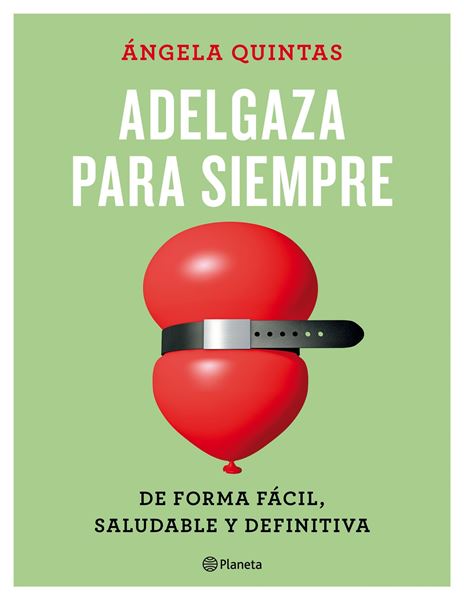 Adelgaza para siempre "De forma fácil, saludable y definitiva"